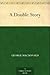 A Double Story by George MacDonald
