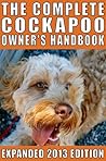 The Complete Cockapoo Owner's Handbook