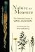 Nature as Measure: The Selected Essays of Wes Jackson