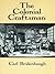 The Colonial Craftsman (Anson G. Phelps Lectureship on Early American History.)