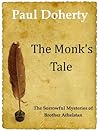 The Monk's Tale (The Sorrowful Mysteries of Brother Athelstan, #1.5)