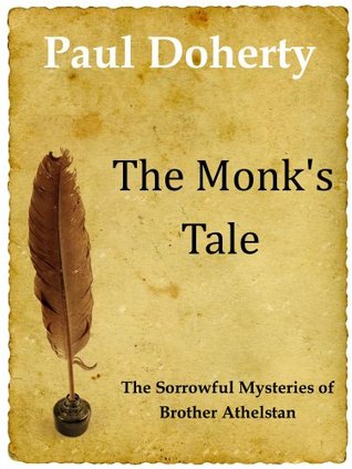 The Monk's Tale (The Sorrowful Mysteries of Brother Athelstan, #1.5)