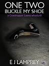 One Two Buckle My Shoe by E.J. Lamprey