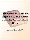 The Girls of Central High on Lake Luna; or, The Crew That Won