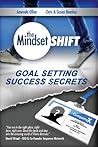 Goal Setting Success Secrets (The Mindset Shift Book 2) Goal Setting Success Secrets (The Mindset Shift Book 2)