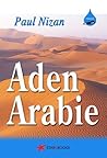 Aden Arabie (Essais t. 1) by Paul Nizan Aden Arabie (Essais t. 1) by Paul Nizan