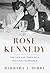 Rose Kennedy: The Life and Times of a Political Matriarch