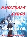 Dangerous Cargo - A Spy Thriller