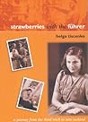Strawberries with the Führer: A Journey from the Third Reich to New Zealand