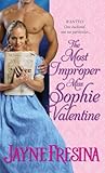 The Most Improper Miss Sophie Valentine by Jayne Fresina