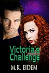 Victoria's Challenge by M.K. Eidem