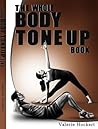 The Whole Body Tone Up Book The Whole Body Tone Up Book