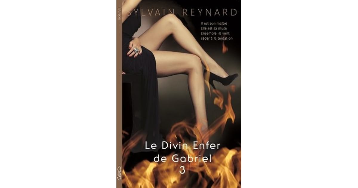 Le Divin Enfer de Gabriel Acte I Episode 3 by Sylvain Reynard