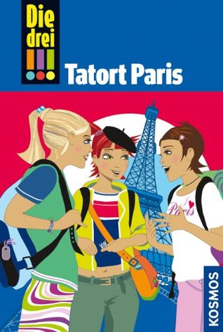 Tatort Paris (Die drei !!!, #5)