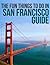 The Fun Things to Do in San Francisco Guide by Mark    Andrews