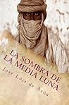 La Sombra de la Media Luna (thriller) (Spanish Edition) La Sombra de la Media Luna (thriller) (Spanish Edition)