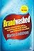 Brandwashed: Tricks Companies Use to Manipulate Our Minds and Persuade Us to Buy