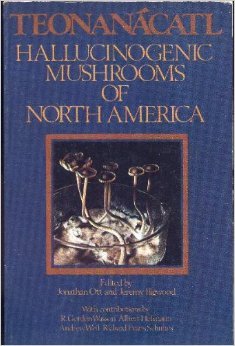 Teonanacatl Hallucinogenic Mushrooms of North America (Paperback)