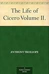 The Life of Cicero Volume II.