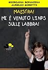 Maestra mi è venuto l'INPS sulle labbra. (Italian Edition)