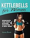 Kettlebells for W...