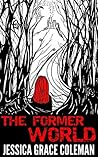 The Former World (A Little Forest Paranormal Mystery Book 1)