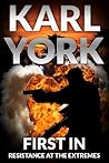 First In (Resistance At The Extremes) (Jim Thorn Pathfinder Thrillers Book 1)