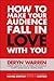 How to Make Your Audience Fall in Love With You: Expert advice on acting technique, script analysis and taking risks.