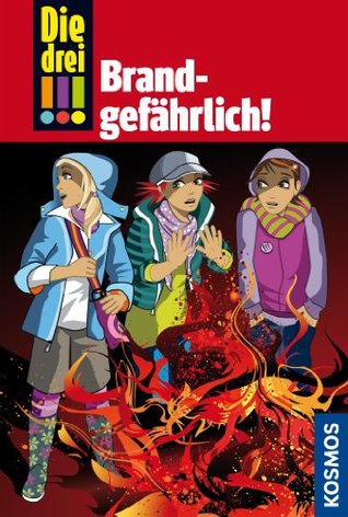 Brandgefährlich! (Die drei !!!, #34)