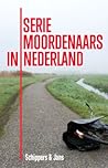 Seriemoordenaars in Nederland by Ralph Schippers