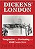 Dickens' London: An Imaginative Vision