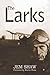 The Larks: Wars are fought by ordinary people