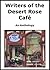 Writers of the Desert Rose Cafe-An Anthology by Steve Fehlauer