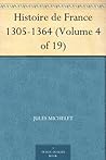 Histoire de France 1305-1364 (Volume 4 of 19) (French Edition)