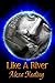 Like A River