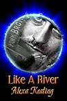 Like A River