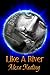 Like A River
