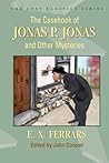 The Casebook of Jonas P. Jonas and Other Mysteries The Casebook of Jonas P. Jonas and Other Mysteries
