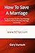 How To Save A Marriage: 92 Tips On How To Solve Your Marriage Problems Without Needing Marriage Counseling