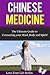 Chinese Medicine: The Ultimate Guide to Connecting your Body, Mind and Soul! (chinese medicine, alternative remedies)