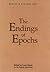 The Endings of Epochs (Essa...