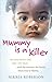 Mummy is a Killer