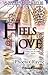 Heels of Love (From Love to Loathe #1)