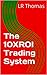 The 10XROI Trading System by L.R. Thomas