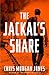 The Jackal's Share: A Novel (A Ben Webster Novel Book 2)