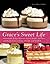 Grace's Sweet Life by Grace Massa Langlois