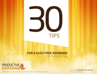 30 Tips For A Guilt-Free Ramadan! (ebook)