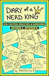 Diary of a Nerd King #2: Episode 6 - Girl Fighters, Rockstars, and Submarines