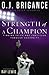 Strength of a Champion: Finding Faith and Fortitude Through Adversity