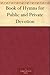 Book of Hymns for Public an...